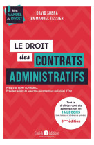 Le droit des contrats administration : tout le droit des contrats administratifs en 14 lecons (avec tableaux et schemas de synthese) (3e edition)