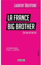 La france big brother : le mensonge, c'est la verite