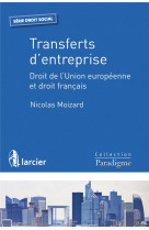 Transfert d'entreprises  -  droit de l'union europeenne et droit francais