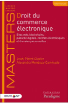 Droit du commerce electronique  -  sites web, blockchains, publicite digitale, contrats electroniques et donnees personnelles