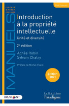 Introduction a la propriete intellectuelle  -  unite et diversite (edition 2021)