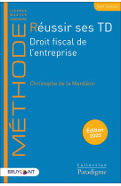 Reussir des td : droit fiscal de l'entreprise (edition 2023)