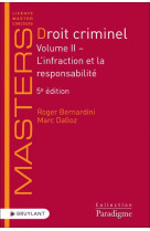 Droit criminel : volume ii  -  l'infraction et la responsabilite (5e edition)