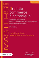 Droit du commerce electronique : sites web, blockchains, publicite digitale, contrats electroniques et donnees personnelles (2e edition)