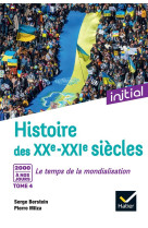 Histoire du siecles t.4 : les debuts du xxie siecle ! le temps de la mondialisation