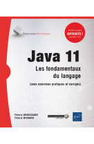 Java 11  -  les fondamentaux du langage (avec exercices pratiques et corriges)