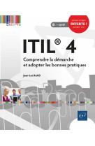 Itil 4 - comprendre la demarche et adopter les bonnes pratiques