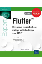 Flutter  -  developpez vos applications mobiles multiplateformes avec dart