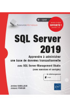 Sql server 2019  -  apprendre a administrer une base de donnees transactionnelle avec sql server management studio