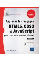 Apprenez les langages html5, css3 et javascript pour creer votre premier site web (2e edition)