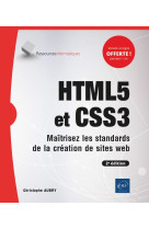 Html5 et css3 - maitrisez les standards de la creation de sites web