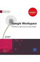 Google workspace : travaillez en ligne avec les outils google