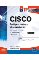 Cisco  -  configurez routeurs et commutateurs : exercices et corriges (6e edition)