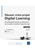 Reussir votre projet digital learning - du presentiel enrichi au distanciel : les nouvelles modalite