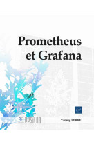 Prometheus et grafana : surveillez vos applications et composants systeme