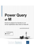 Power query et m - extraire et preparer les donnees en vue de leur exploitation dans excel ou power