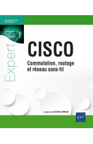 Cisco : commutation, routage et reseau sans-fil