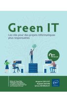 Green it - les cles pour des projets informatiques plus responsables