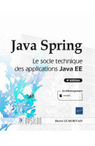 Java spring - le socle technique des applications jakarta ee (4e edition)