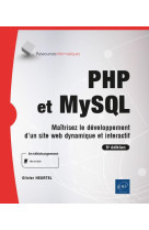 Php et mysql : maitrisez le developpement d'un site web dynamique et interactif  -  niveau initie a confirme (5e edition)