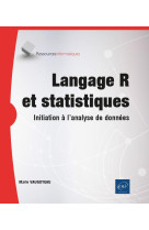 Langage r et statistiques : initiation a l'analyse de donnees