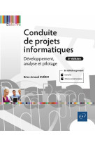 Conduite de projets informatiques - developpement, analyse et pilotage (5e edition)