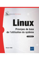 Linux : principes de base de l'utilisation du systeme (8e edition)