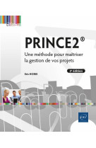 Prince2 : une methode pour maitriser la gestion de vos projets (3e edition)