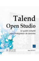 Talend open studio : le guide complet pour l'integration de donnees