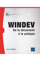 Windev : de la decouverte a la pratique