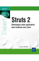 Struts 2 : developpez votre application web moderne avec java