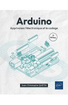 Arduino : apprivoisez l'electronique et le codage (3e edition)