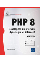 Php 8 : developpez un site web dynamique et interactif (2e edition)