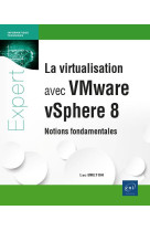 La virtualisation avec vmware vsphere 8 : notions fondamentales