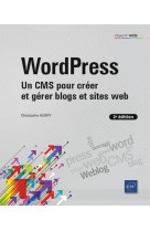 Wordpress - un cms pour creer et gerer blogs et sites web (2e edition)