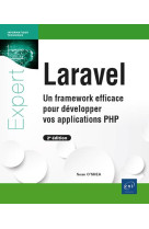 Laravel : un framework efficace pour developper vos applications php (2e edition)