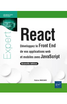 React - developpez le front end de vos applications web et mobiles avec javascript (nouvelle edition