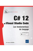 C# 12 et visual studio code - les fondamentaux du langage