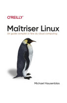 Maitriser linux : un guide complet a l'heure du cloud computing