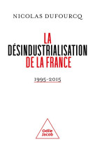 La desindustrialisation de la france : 1995-2015