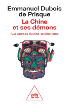 La chine et ses demons : aux sources du sino-totalitarisme