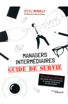 Managers intermediaires : guide de survie