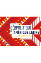 Geopolitique de l'amerique latine - 40 fiches pour comprendre le monde/collection dirigee par pascal