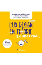 L'ux design en pratique ! 40 fiches pour faciliter la pratique de l'ux au quotidien (2e edition)