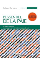 L'essentiel de la paie : 55 fiches pratiques pour comprendre et mettre en oeuvre la paie (3e edition)