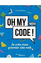 Oh my code ! je cree mon premier site web (3e edition)