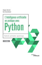 L'intelligence artificielle en pratique avec python - 2e edition - recherche, optimisation, apprenti