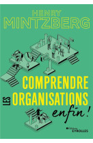 Comprendre les organisations, enfin !