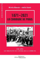 1871-2021 : la commune de paris, 150 ans  -  les militants du conseil de la commune