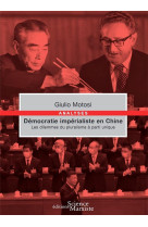 Democratie imperialiste en chine : les dilemmes du pluralisme a parti unique